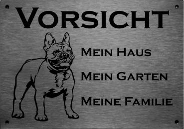 Edelstahl Warnschild Französische Bulldogge French Bulldog VORSICHT Mein Haus mein Garten meine Familie